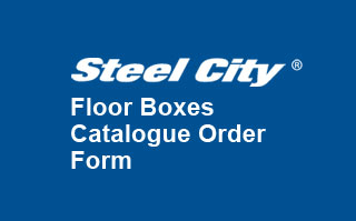 steel city - floor boxes catalogue order form / boîtes de sol steel city - floor boxes catalogue order form / boîtes de sol